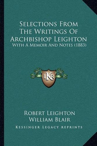 Selections From The Writings Of Archbishop Leighton