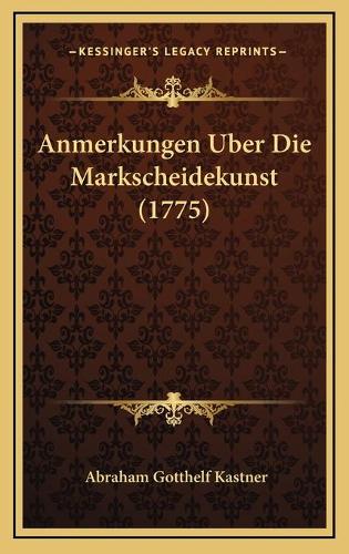 Anmerkungen Uber Die Markscheidekunst (1775)