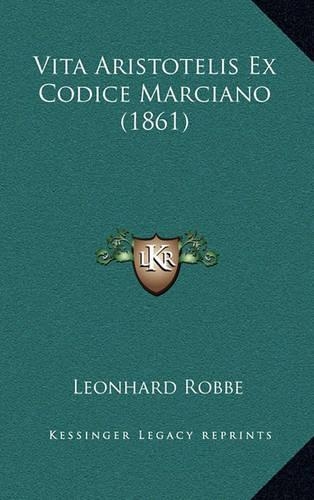 Vita Aristotelis Ex Codice Marciano (1861)