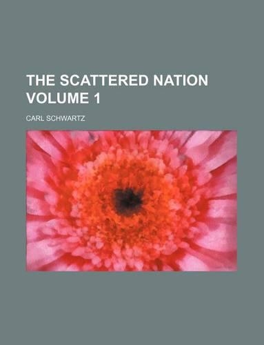 The Scattered Nation Volume 1