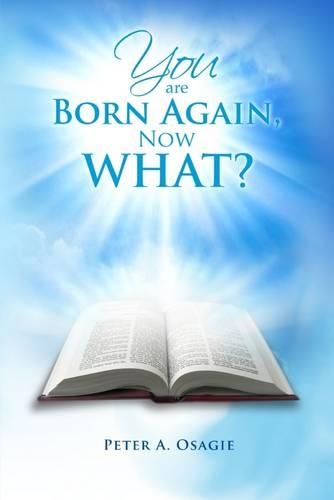 You Are Born Again, Now What?
