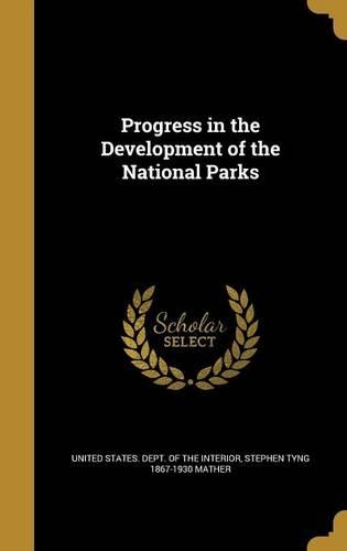 Progress in the Development of the National Parks