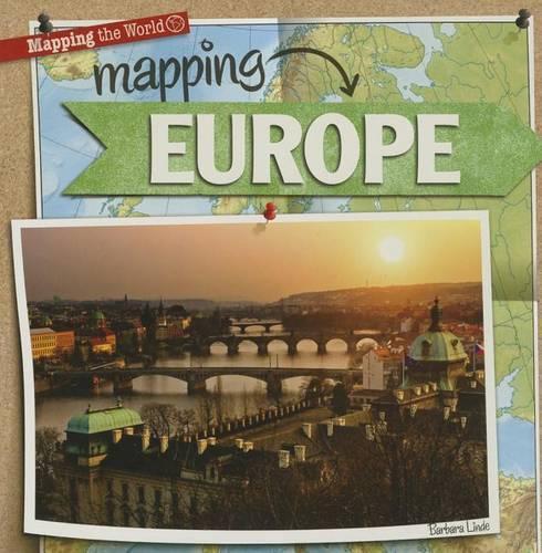 Mapping Europe: (Mapping the World)