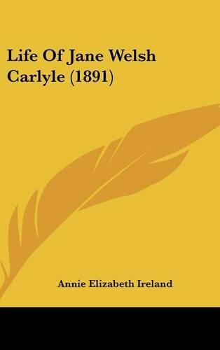 Life Of Jane Welsh Carlyle (1891)