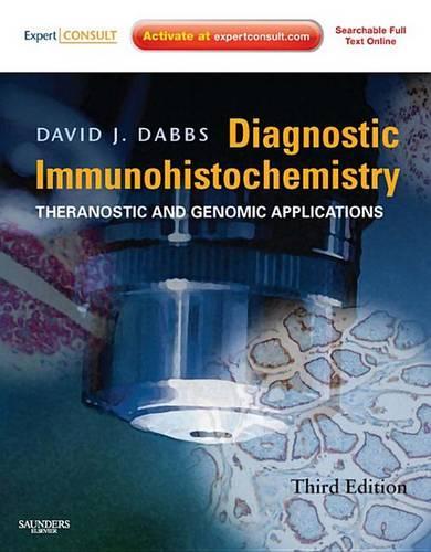 Diagnostic Immunohistochemistry E-Book: Theranostic and Genomic Applications