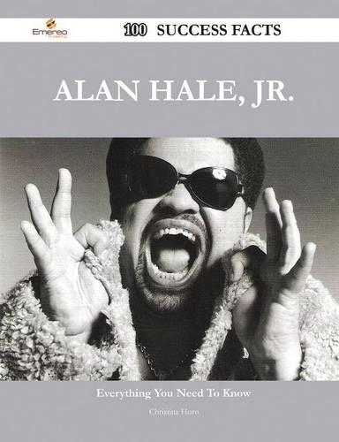 Alan Hale, Jr. 100 Success Facts - Everything You Need to Know about Alan Hale, Jr.