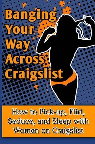Banging Your Way Across Craigslist