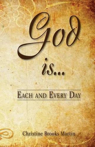 God Is... Each and Every Day