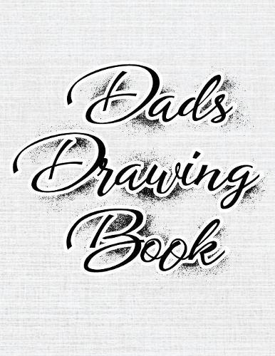 Dads Drawing Book