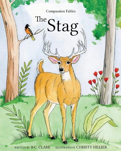 The Stag: (1 Compassion Fables)