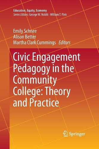 Civic Engagement Pedagogy in the Community College: Theory and Practice