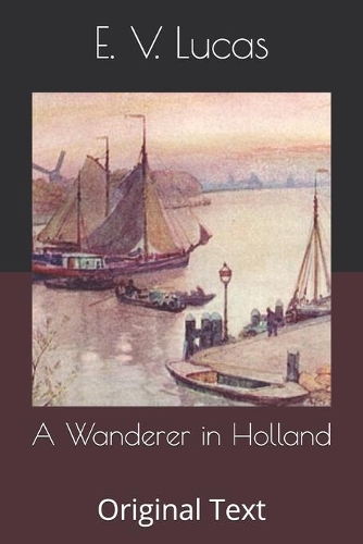 A Wanderer in Holland