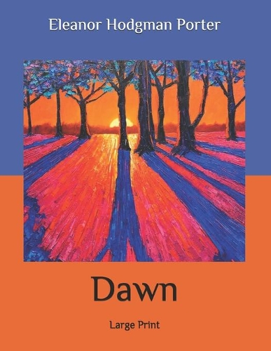 Dawn: Large Print