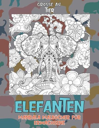 Mandala Malbücher für Erwachsene - Grosse A4 - Tier - Elefanten