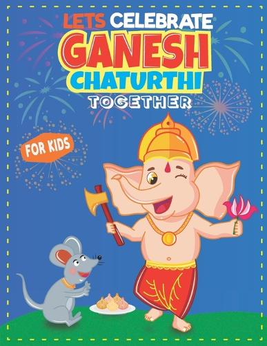 Lets Celebrate Ganesh Chaturthi Together
