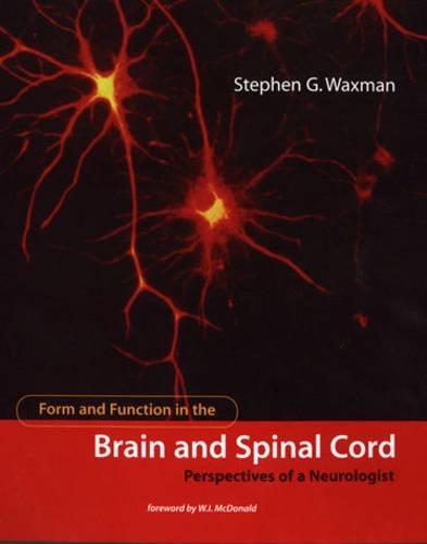 Form and Function in the Brain and Spinal Cord: Perspectives of a Neurologist(Issues in Clinical and Cognitive Neuropsychology)