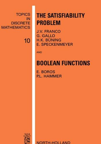 The Satisfiability Problem: (Topics in Discrete Mathematics)