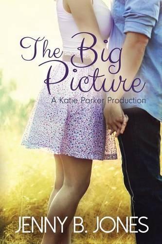 The Big Picture: (Katie Parker Production)