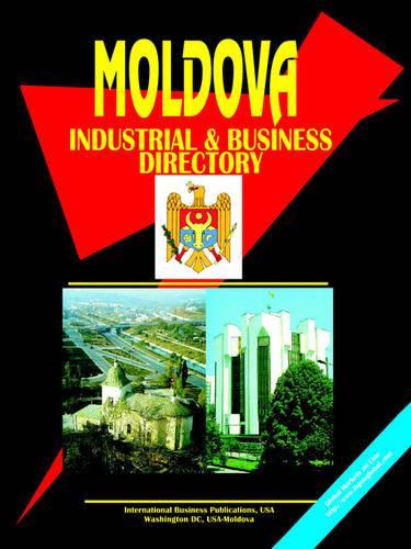 Moldova Industrial and Business Directory: (English)