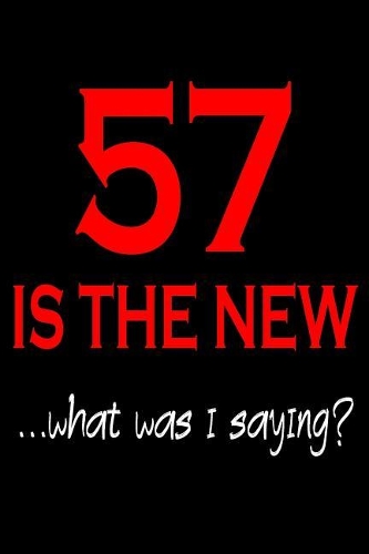 57 Is The New