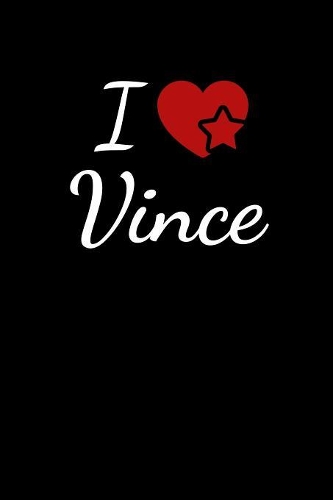 I Love Vince