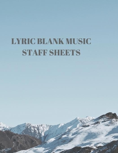 Lyric Blank Music Staff Sheets