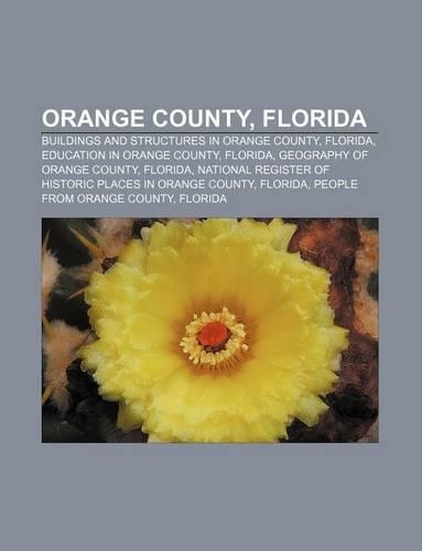 Orange County, Florida: Buildings and Structures in Orange County, Florida, Education in Orange County, Florida, Geography of Orange County(English)