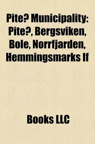 Pite Municipality: Pite, Bergsviken, Ble, Norrfjrden, Hemmingsmarks If(English)