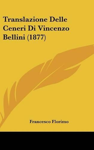 Translazione Delle Ceneri Di Vincenzo Bellini (1877)