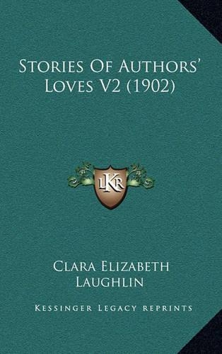Stories Of Authors' Loves V2 (1902)