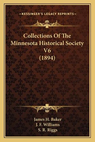 Collections Of The Minnesota Historical Society V6 (1894)
