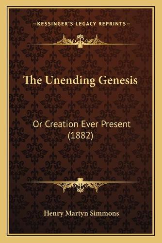 The Unending Genesis