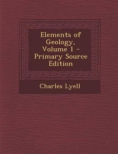 Elements of Geology, Volume 1