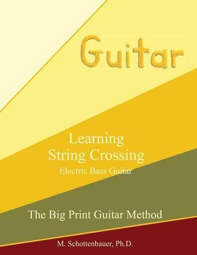Learning String Crossing: Electric Bass Guitar(The Big Print String Method)