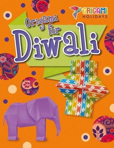 Origami for Diwali: (Origami Holidays)