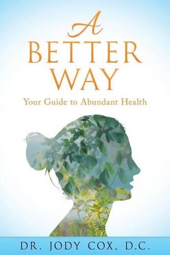 A Better Way: Your Guide to Abundant Health(English)