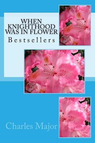 When Knighthood Was in Flower