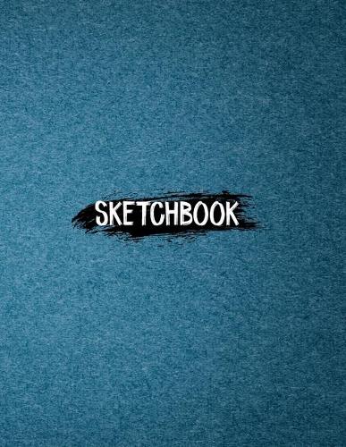 Sketchbook for Drawing: 120 Pages of 8.5"x11" Blank Paper for Drawing, Sketching and Creative Doodling. Personalized Artist Notebook and Sketchbook Journal