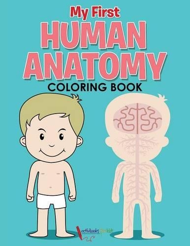 My First Human Anatomy Coloring Book: (English)