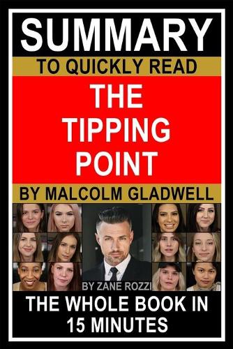 Summary to Quickly Read The Tipping Point by Malcolm Gladwell