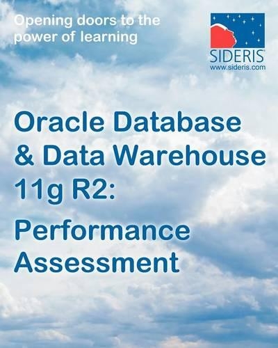 Oracle Database & Data Warehouse 11g: Performance Assessment