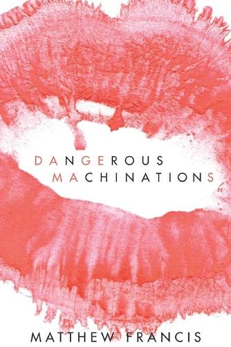 Dangerous Machinations: Part One(1 Dangerous Machinations)