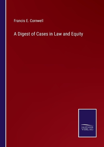 A Digest of Cases in Law and Equity