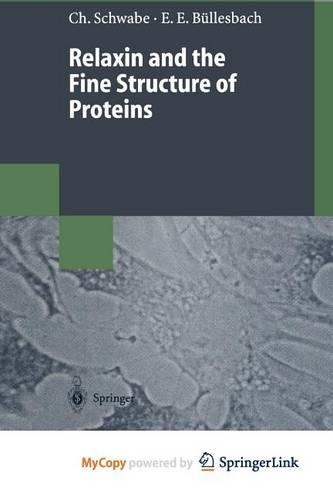 Relaxin and the Fine Structure of Proteins