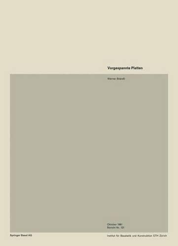 Vorgespannte Platten: (121 Institut Fa1/4r Baustatik Und Konstruktion)