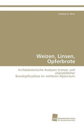 Weizen, Linsen, Opferbrote