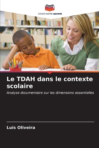 Le TDAH dans le contexte scolaire