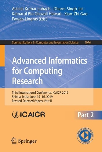 Advanced Informatics for Computing Research: Third International Conference, ICAICR 2019, Shimla, India, June 15–16, 2019, Revised Selected Papers, Part II(1076 Communications in Computer and Information Science)