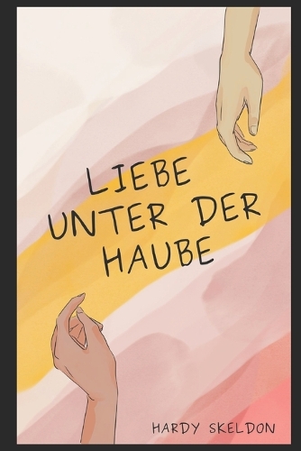 Liebe unter der Haube