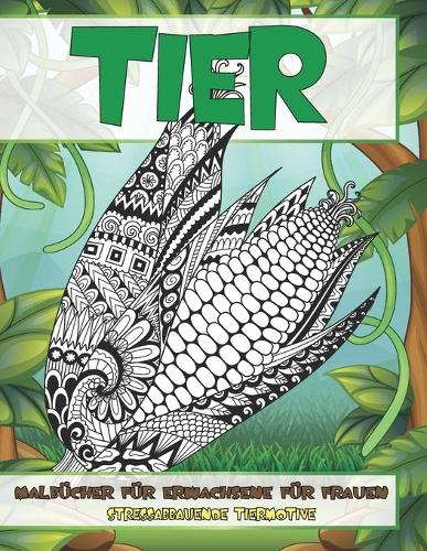 Malbücher für Erwachsene für Frauen - Stressabbauende Tiermotive - Tier